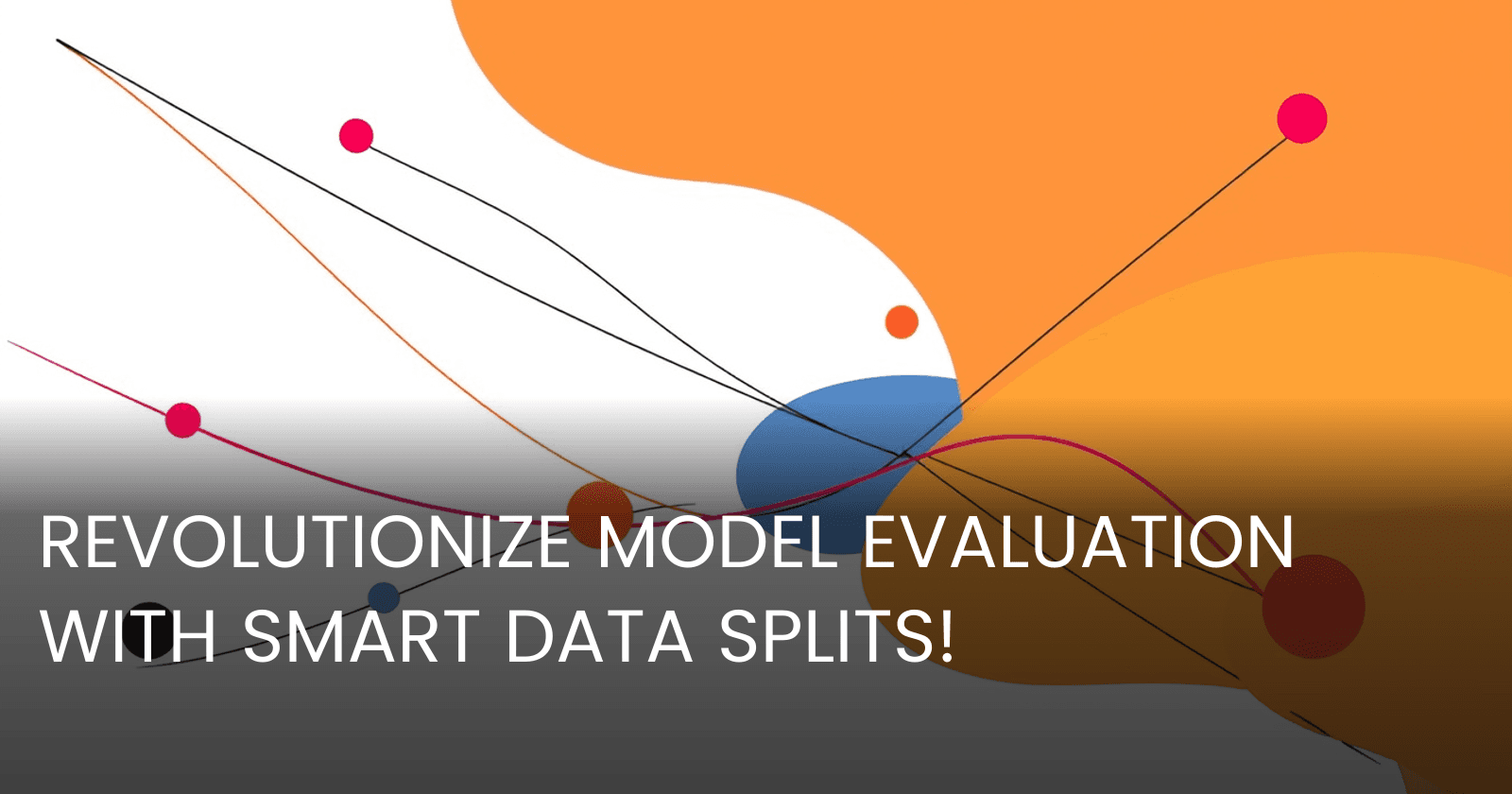 Leveraging Clustering-Based Data Splits for Enhanced Model Evaluation in Business Applications